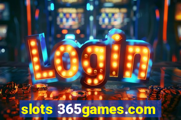 slots 365games.com